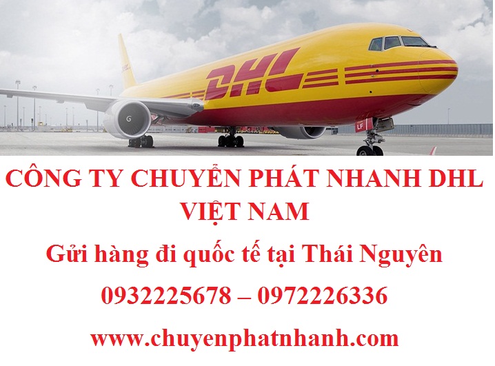 Giá cước gửi hàng đi nước ngoài DHL Thái Nguyên -30%