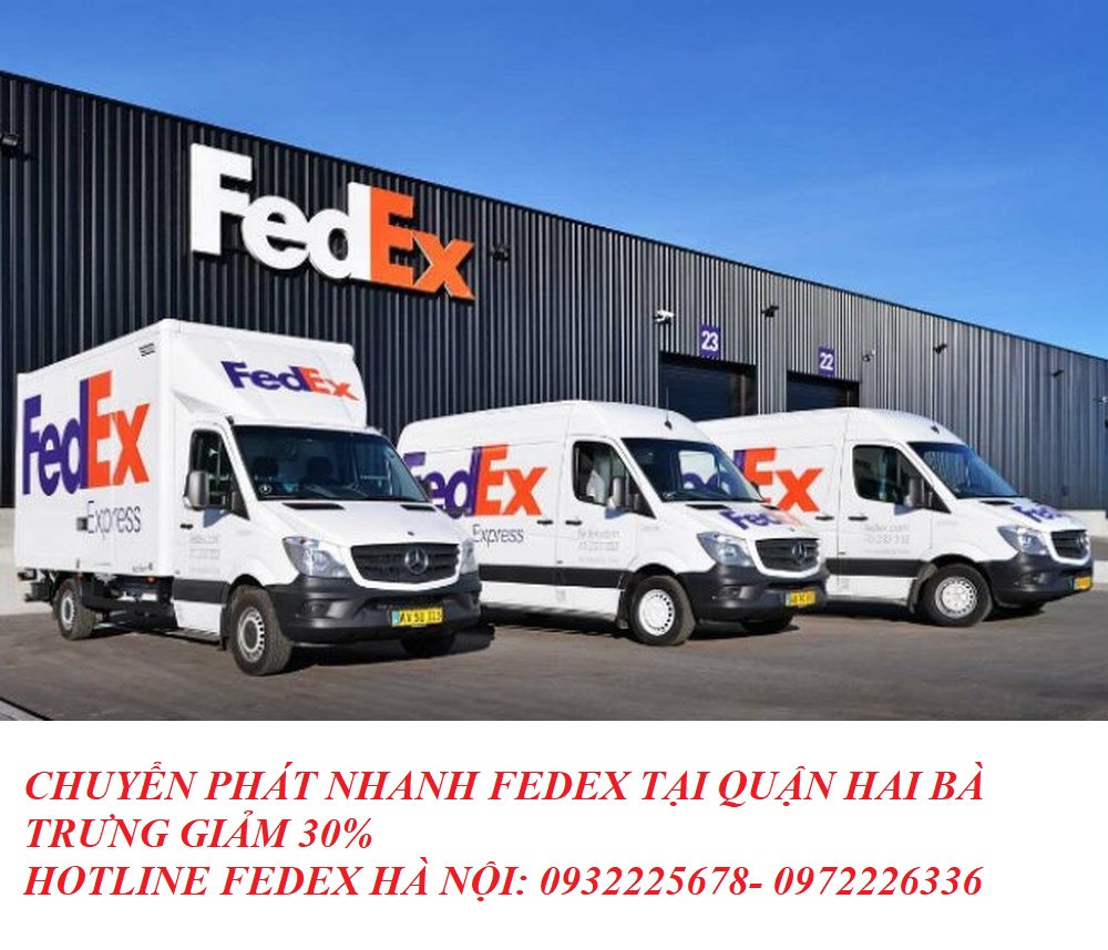 Chuyển phát nhanh Fedex tại Quận Hai Bà Trưng? Quốc tế GIẢM 30%