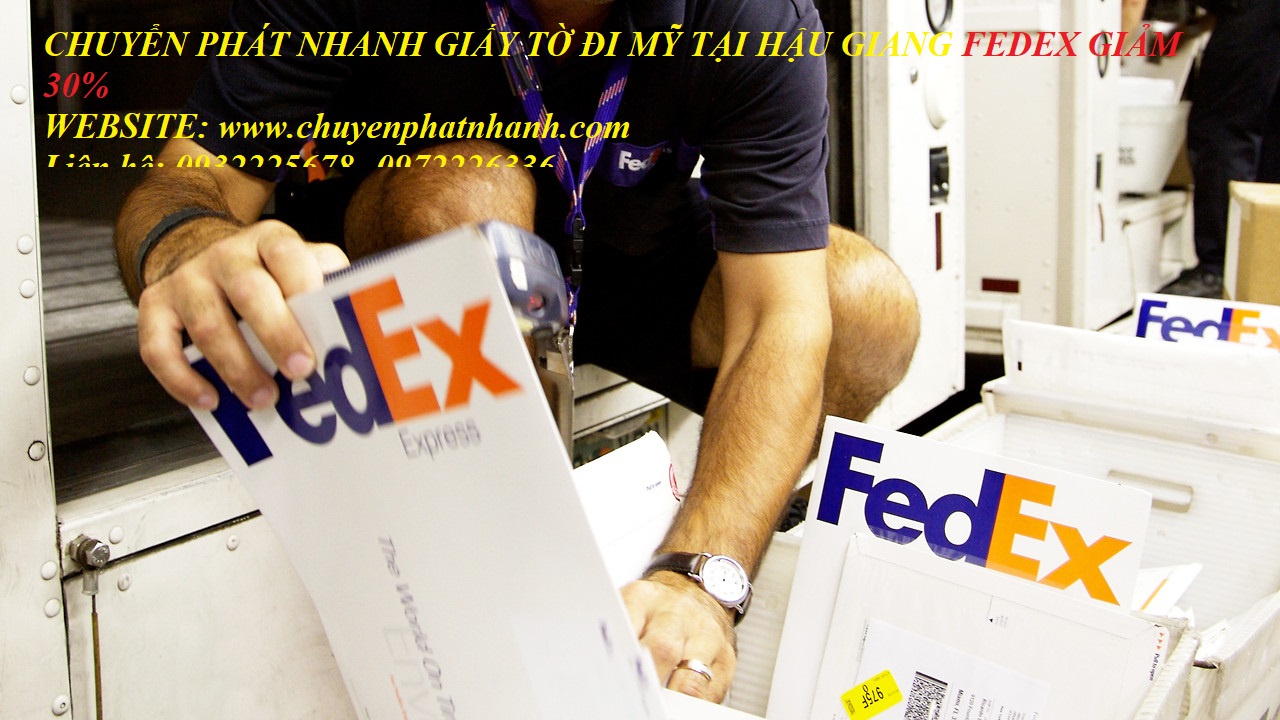 Chuyển phát nhanh giấy tờ đi Mỹ | Fedex Hậu Giang GIẢM 30%