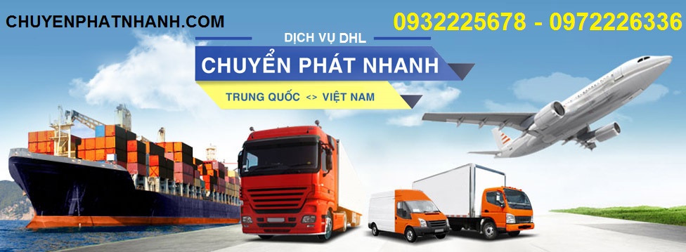 Công ty vận chuyển hàng đi TRUNG QUỐC giá rẻ | DHL GIẢM 30%